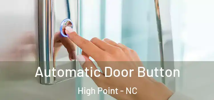  Automatic Door Button High Point - NC