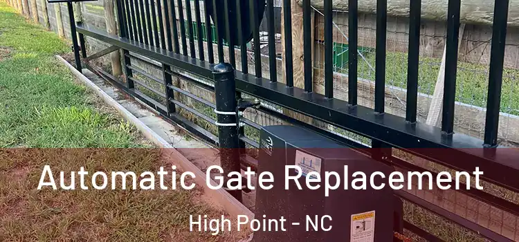  Automatic Gate Replacement High Point - NC