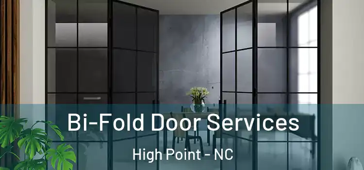  Bi-Fold Door Services High Point - NC