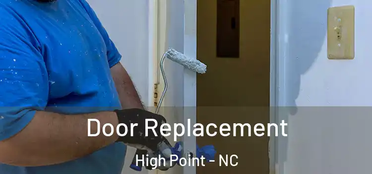  Door Replacement High Point - NC