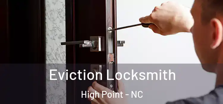  Eviction Locksmith High Point - NC