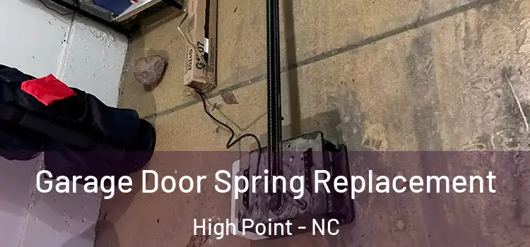  Garage Door Spring Replacement High Point - NC