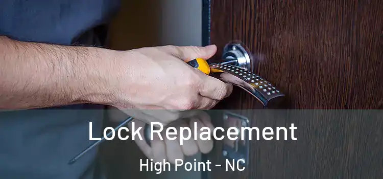  Lock Replacement High Point - NC