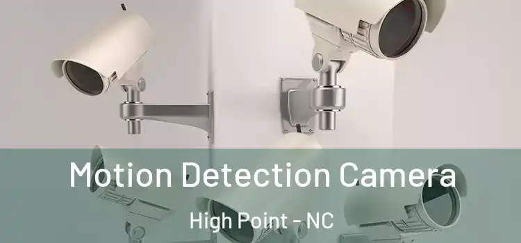  Motion Detection Camera High Point - NC