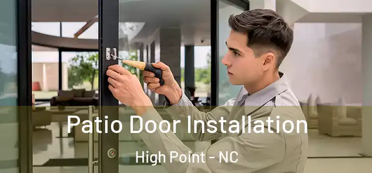  Patio Door Installation High Point - NC
