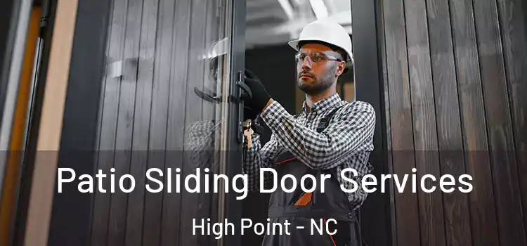  Patio Sliding Door Services High Point - NC