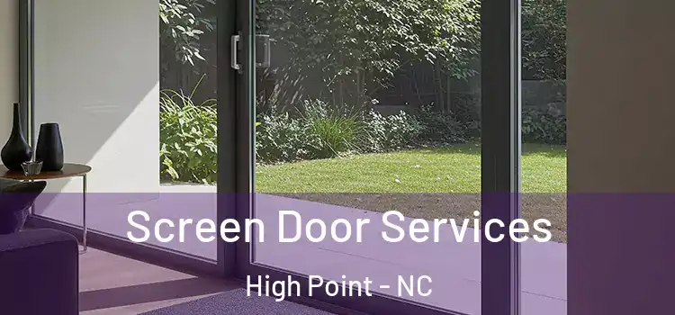  Screen Door Services High Point - NC