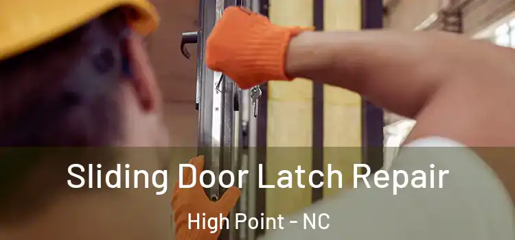  Sliding Door Latch Repair High Point - NC
