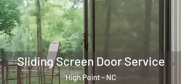 Sliding Screen Door Service High Point - NC